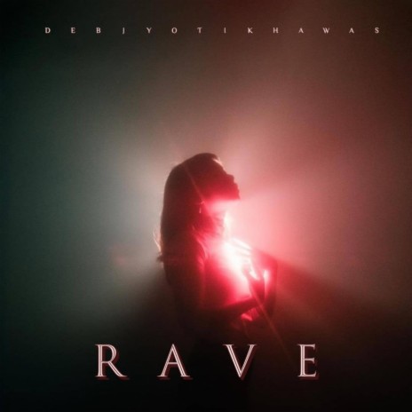 Rave | Boomplay Music