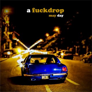 A Fuckdrop lyrics | Boomplay Music
