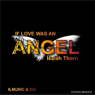 If Love Was An Angel