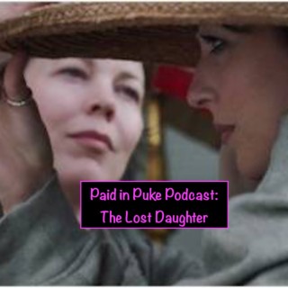 Paid in Puke S8E9: The Lost Daughter