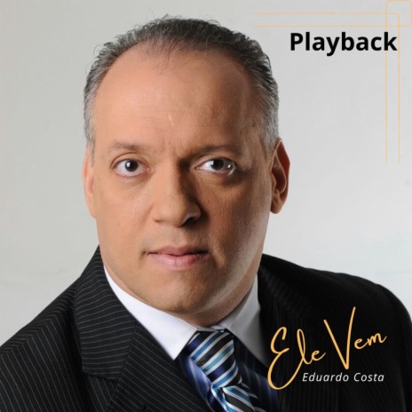 Ele Vem (Playback) | Boomplay Music