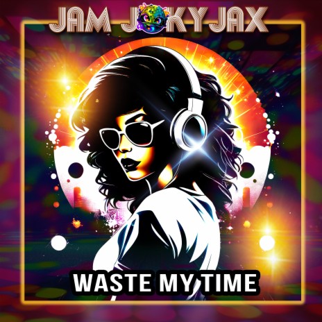 Waste my Time | Boomplay Music