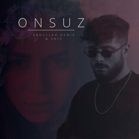 Onsuz ft. Saye | Boomplay Music