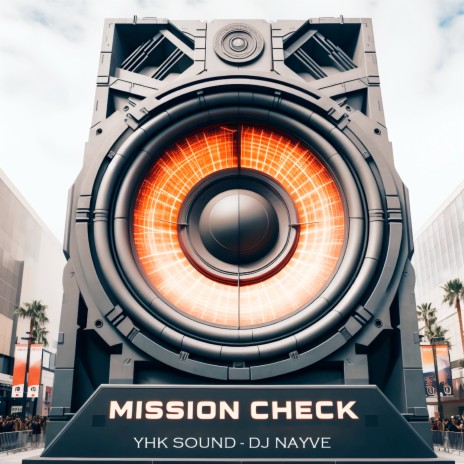 Mission Check ft. DJ NAYVE | Boomplay Music