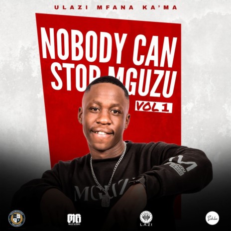 Nobody Can Stop Mguzu (Remastered) ft. Infinity MusiQ, Busta 929 & Djy Vino | Boomplay Music