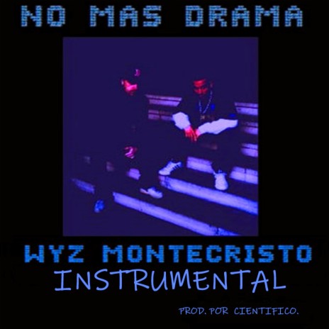 No mas drama (Instrumental) ft. Wyz Montecristo | Boomplay Music