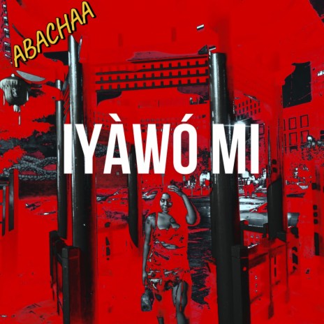 IYÀWÓ MI | Boomplay Music