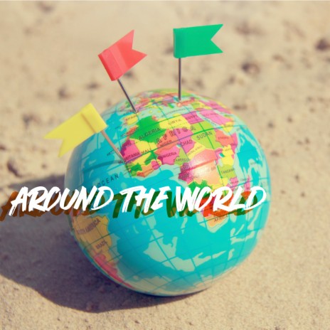 Around the World | Boomplay Music