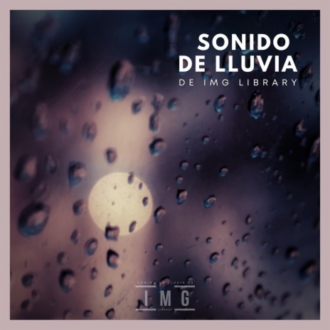 Sonido de Lluvia de Img Library, Pt. 28 | Boomplay Music