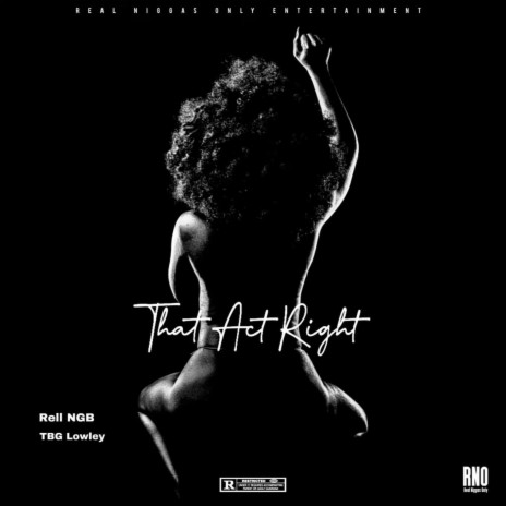 That Act Right ft. TBG Lowley | Boomplay Music