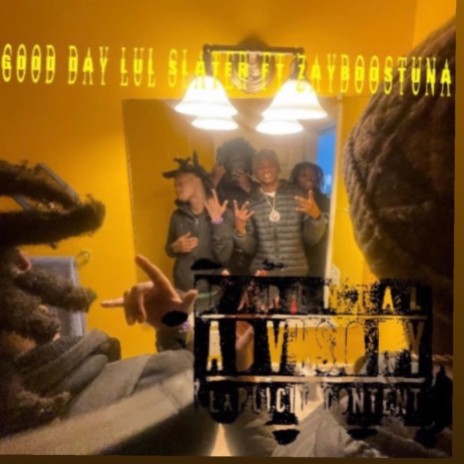 good day (lul slater) ft. zaybostunA | Boomplay Music