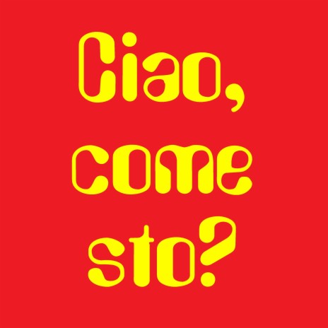 Ciao, come sto? | Boomplay Music