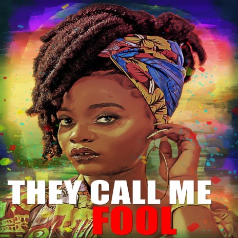 They Call Me Fool | Boomplay Music