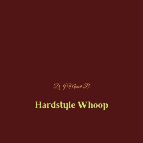 Hardstyle Whoop | Boomplay Music