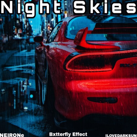 Night Skies ft. Bxtterfly Effect & ILOVEDARKSUN | Boomplay Music