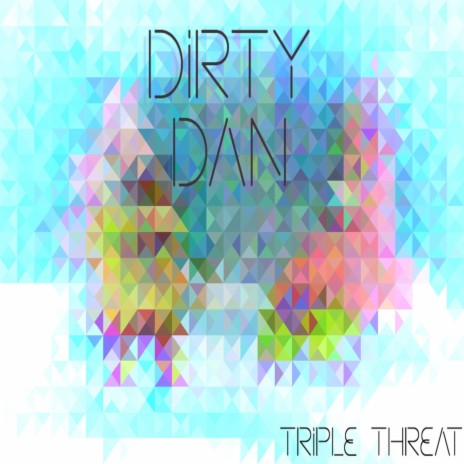 Dirty Dan | Boomplay Music