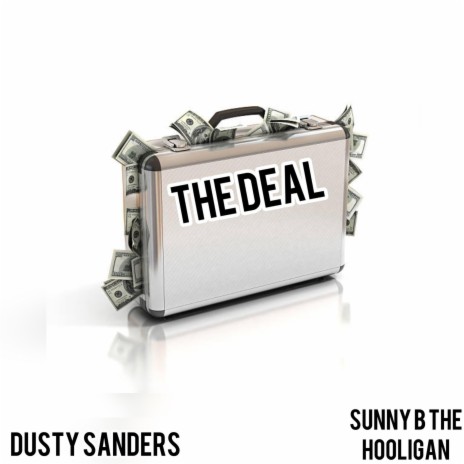 The Deal ft. Sunny B The Hooligan | Boomplay Music