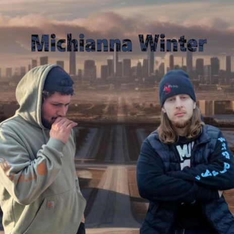 Michianna WInter ft. Nathan Loe-Key Girard | Boomplay Music