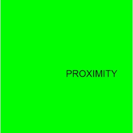 Proximity, side A