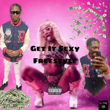 Get It Sexy Freestyle | Boomplay Music