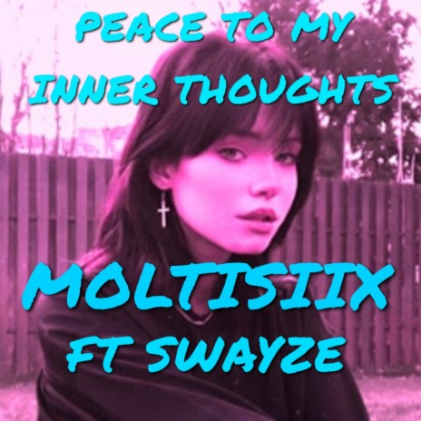 PEACE TO MY INNER THOUGHTS (YOUNG SWAYZE REMIX) ft. YOUNG SWAYZE | Boomplay Music