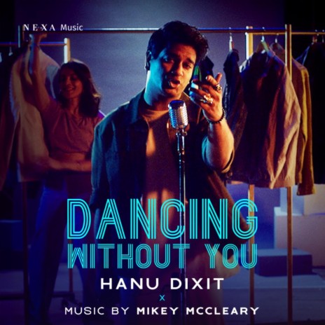 Dancing Without you ft. NEXA Music & Mikey McCleary