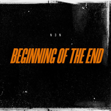 Beginning of the End | Boomplay Music