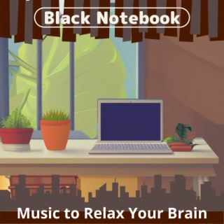 Music to Relax Your Brain