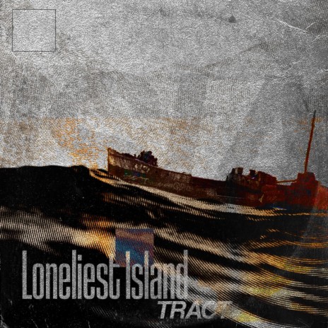 Loneliest Island | Boomplay Music