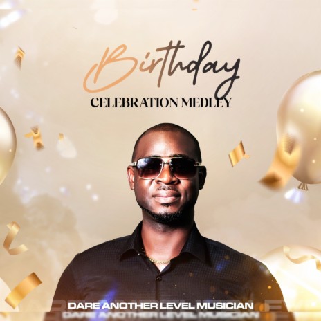 Birthday Celebration Medley | Boomplay Music