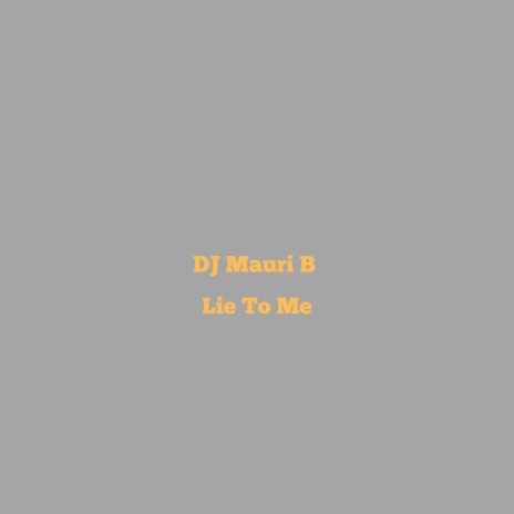 Lie To Me | Boomplay Music