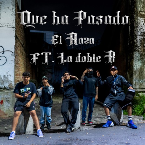 Que ha Pasado ft. La doble B | Boomplay Music