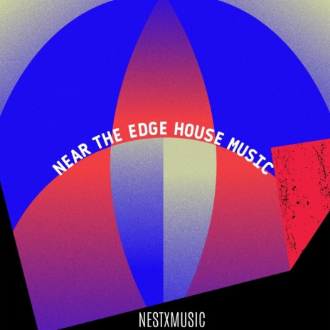 Near the Edge (House Musıc) | Boomplay Music