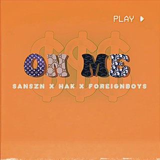 On Me ft. ForeignBoys & Hak. lyrics | Boomplay Music