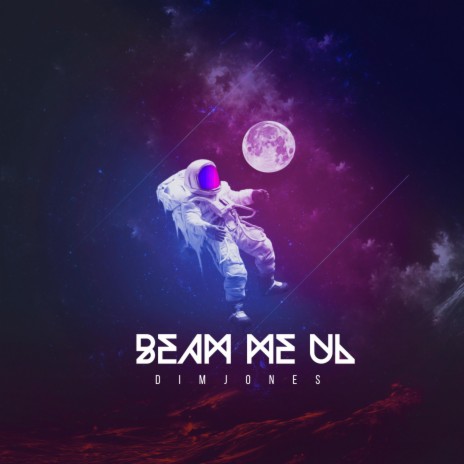 Beam me up | Boomplay Music