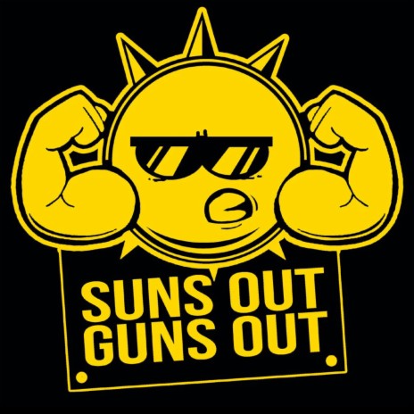 Sunz Out Gunz Out