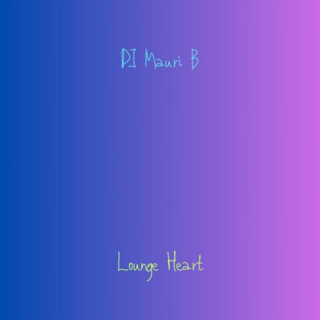 Lounge Heart | Boomplay Music