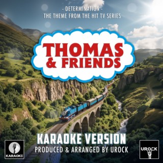 Determination (From Thomas & Friends) (Karaoke Version)