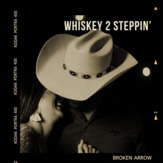 Whiskey 2 Steppin'