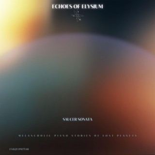 Saucer Sonata: Melancholic Piano Stories of Lost Planets