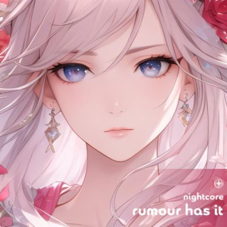 Rumour Has It - Nightcore