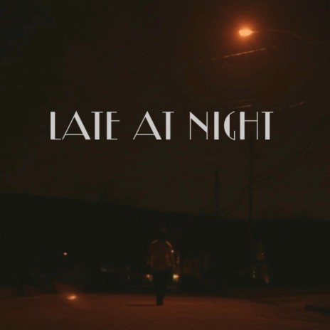 Late At Night