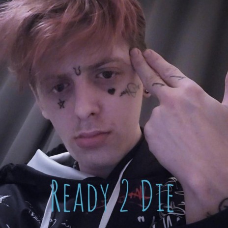 Ready 2 Die | Boomplay Music