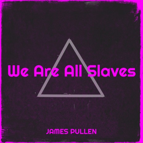 We Are All Slaves | Boomplay Music