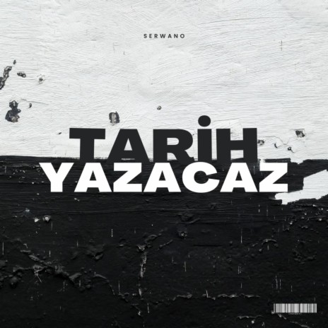 Tarih Yazacağız | Boomplay Music