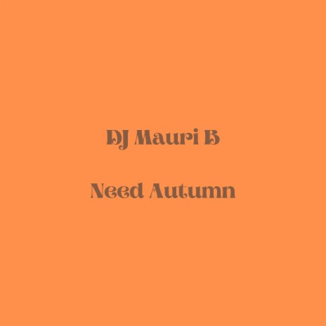 Need Autumn | Boomplay Music