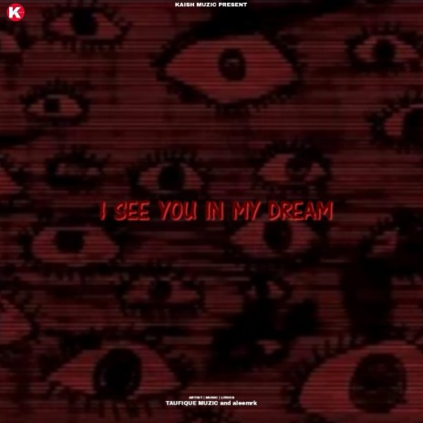 I See You In My Dream ft. aleemrk | Boomplay Music