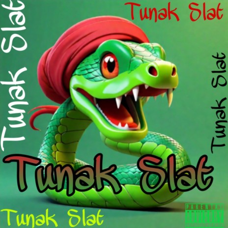 Tunak Slat | Boomplay Music