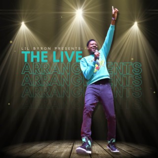 Lil Byron Presents: The Live Arrangements
