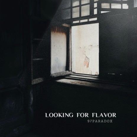 looking for flavor | Boomplay Music